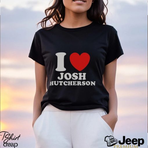 I Love Josh Hutcherson Shirt