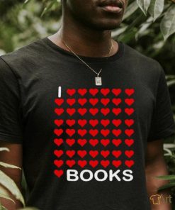 I Love Love Love Love Love Books Shirt