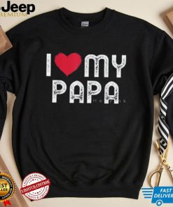 I Love My Papa Gift For Father’s Day T Shirt