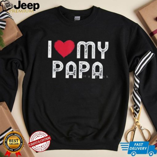 I Love My Papa Gift For Father’s Day T Shirt