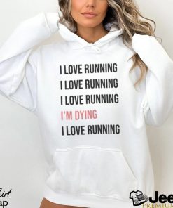 I Love Running Classic T Shirt Sweatshirt