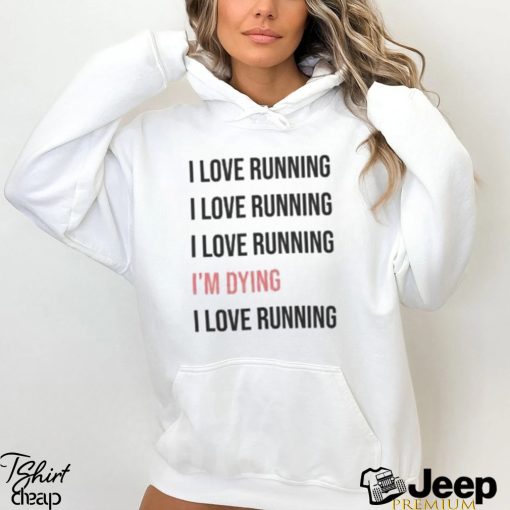 I Love Running Classic T Shirt Sweatshirt