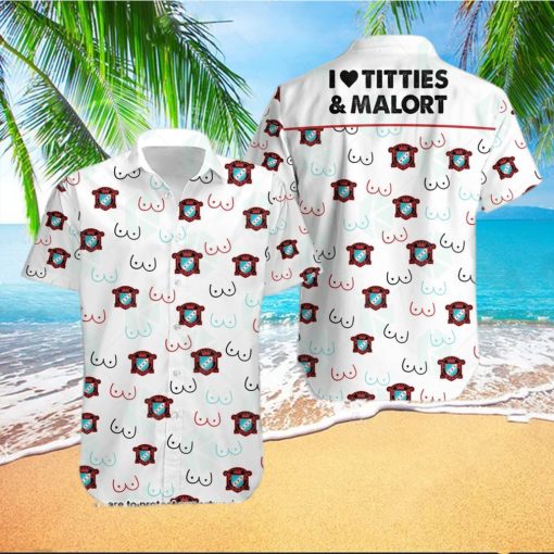 I Love Titties And Malort Hawaiian Shirt