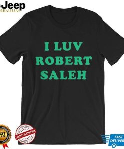 I Luv Robert Saleh Shirt