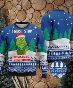 I Must Stop From Coming Grinch Ugly Christmas Sweater Holiday For Men And Women