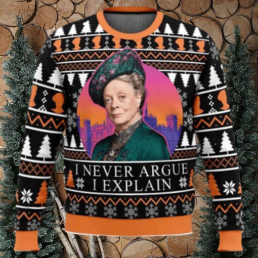 I Never Argue I Explain Downton Abbey Ugly Christmas Sweater