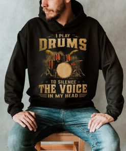 I Play Drums To Silence The Voice In My Head 2023 Shirt