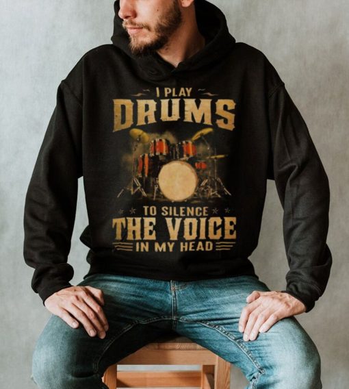 I Play Drums To Silence The Voice In My Head 2023 Shirt