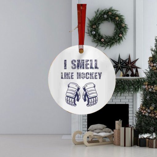 I Smell Like Hockey Round Metal Christmas Ornament