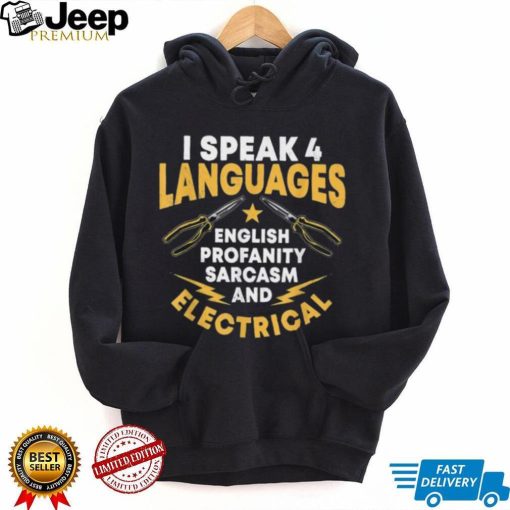 I Speak 4 Languages Electrician Electrical Technician Repair shirt