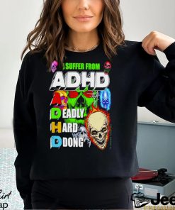 I Suffer From Adhd Classic T Shirt