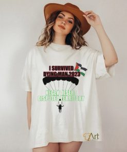 I Survived Dying Man 2023 Negev Desert Disputed Territory shirt