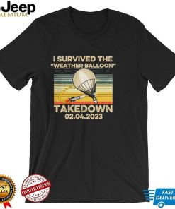 I Survived the Weather Balloon Takedown 02.04.2023 Vintage Shirt shirt