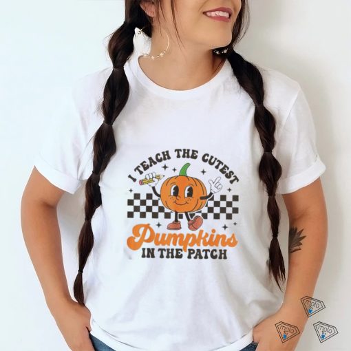 I Teach The Cutest Pumpkins In The Patch Groovy Teacher Fall T Shirt