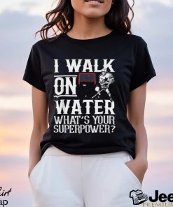 I Walk on Water Ice Hockey Tee Men Women Youth T Shirt