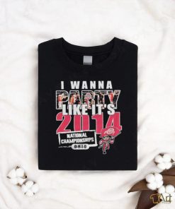 I Wanna Party Like It’s 2014 National Championships Ohio State Buckeyes Shirt