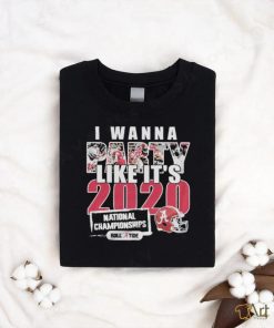 I Wanna Party Like It’s 2020 National Championships Alabama Crimson Tide Shirt