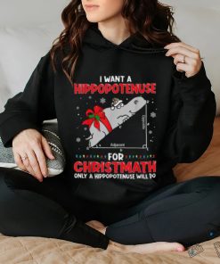 I Want A Hippopotenuse For Christmath Math Teacher Christmas Shirt