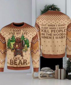 I Want To Live My Life Like A Bear Ugly Sweater For Christmas