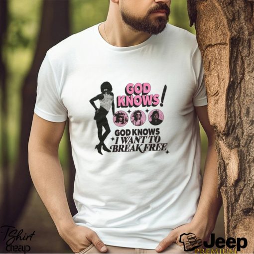 I Want to Break Free Shirt