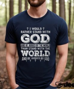 I Would Rather Stand With God Back Print Casual Short Sleeve T shirt