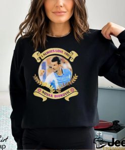 I always love you Novak Djokovic shirt