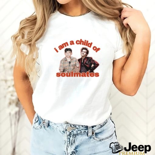 I am a child of soulmates shirt