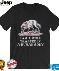 I am a wolf trapped in a human body wolf Long Sleeve T Shirt