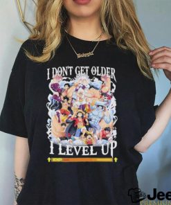 I don’t get older I level up monkey d. luffy shirt