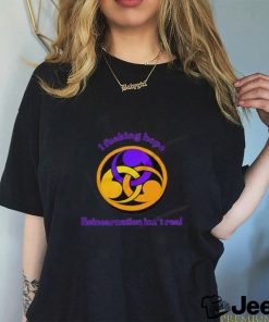 I fucking hope reincarnation isn't real shirt