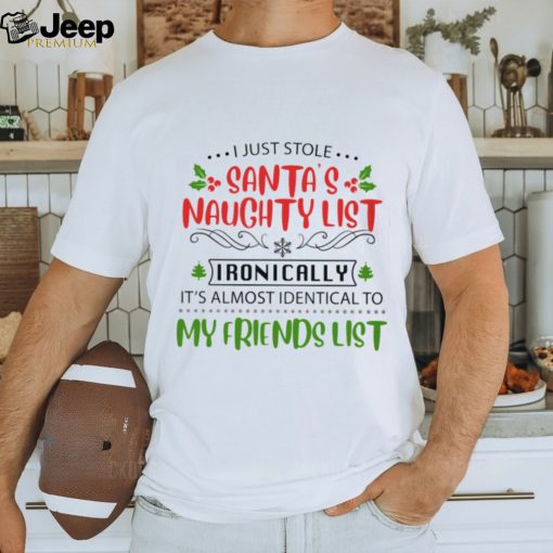 I just stole santa’s naughty list Classic T Shirt