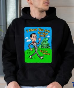 I know you are but what am I by P.W. Herman art shirt