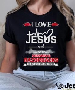 I love Jesus and love the Arkansas Razorbacks All day Everyday and forever shirt