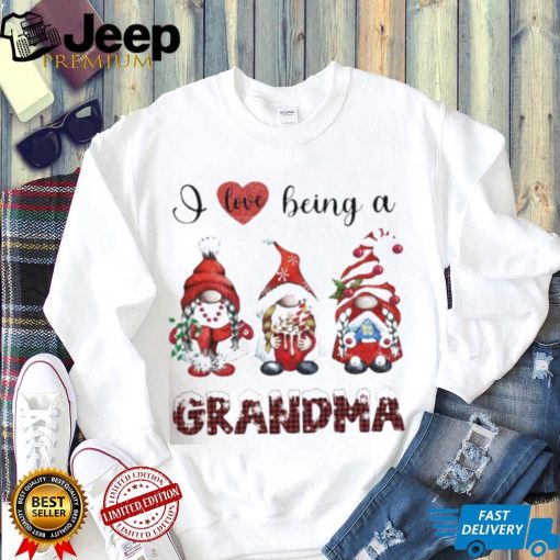 I love being a grandma Gnomes christmas t shirt