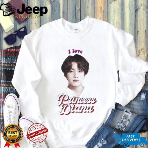 I love princess Diana Jungkook t shirt