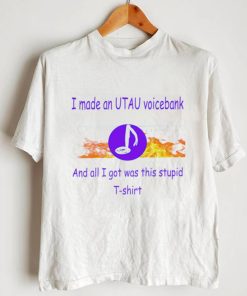 I made an UTAU voicebank and all I got was this stupid t shirt