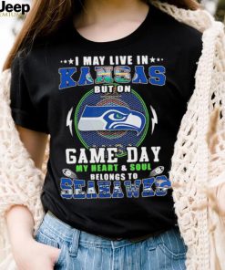 I may live in kansas but on game day my heart and soul belongs to seahawks shirt