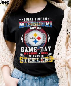 I may live in missouri but on game day my heart and soul belongs to steelers shirt