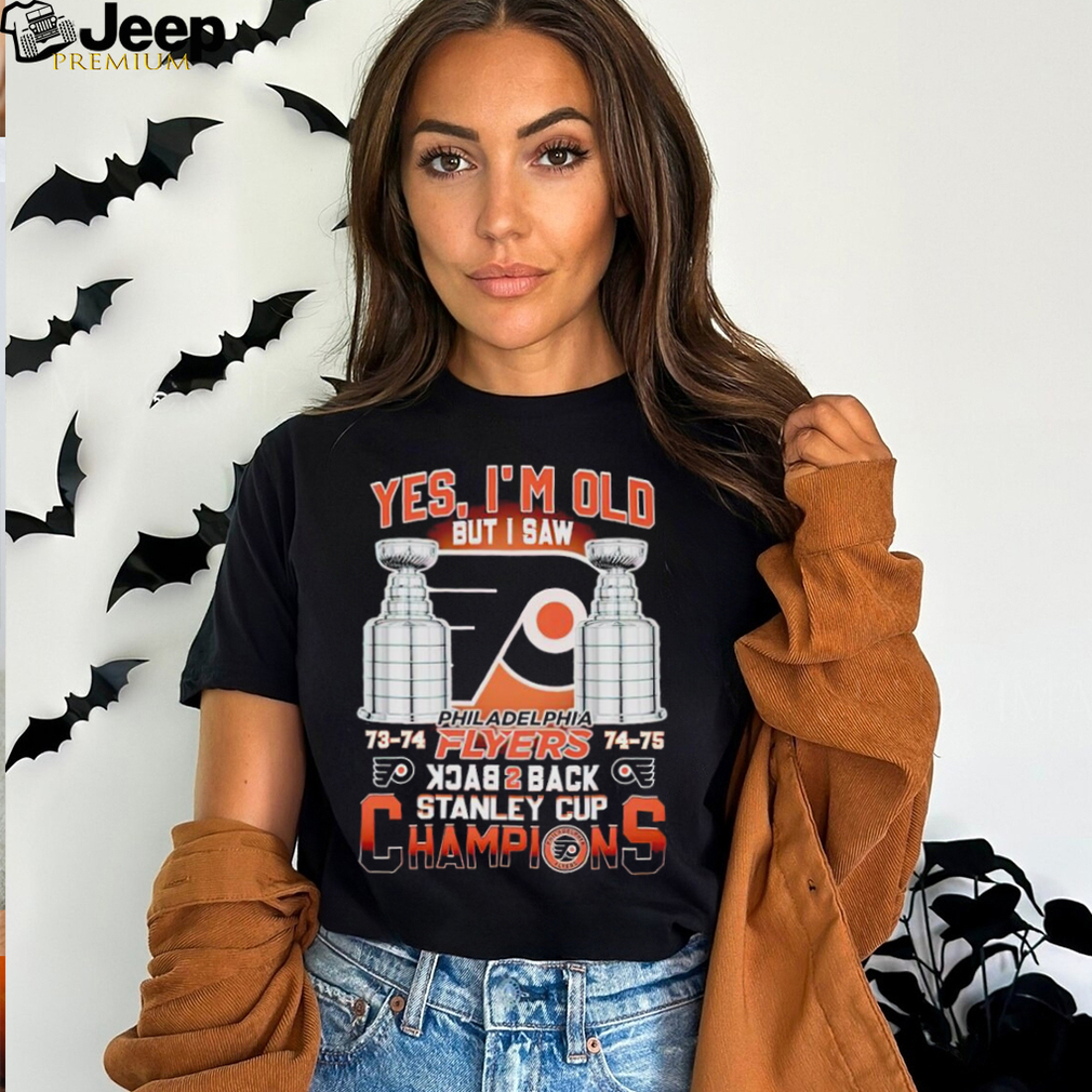 https://img.eyestees.com/teejeep/2023/I2ev5Dlb-Yes-Im-old-but-I-saw-Philadelphia-Flyers-back-2-back-Stanley-Cup-Champions-shirt1.jpg