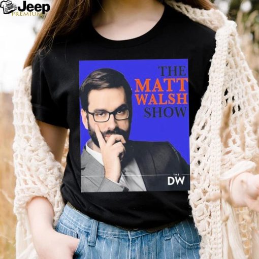 Trending Matt Walsh Commentator Shrit