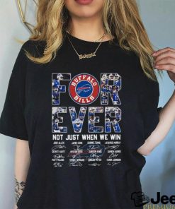 Forever Not Just When We Win Buffalo Bills Unisex T Shirt