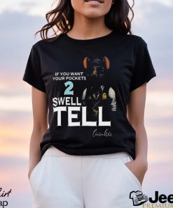 If You Want Your Pocket 2 Swell Tell Shirt