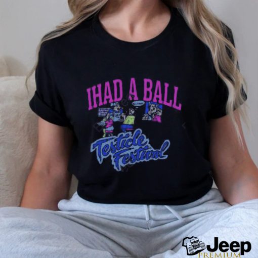 Ihad A Ball Testicle Festival Tank Top shirt