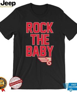 Rock The Baby T Shirt