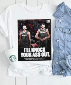 I’ll Knock Your Ass Out Kyle Anderson To Rudy Gobert At Halftime After Bench Incident Shirt