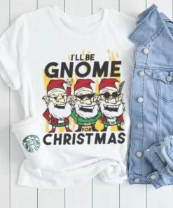 I’ll be Gnome Christmas rocker Christmas T Shirt