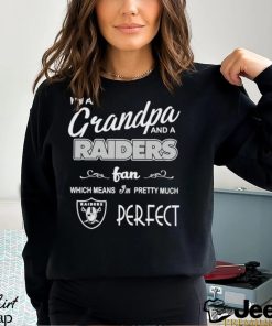 I’m A Grandpa And A Oakland Raiders Pretty Much Perfect Shirt