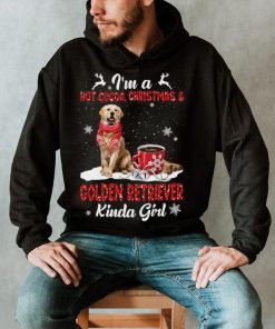 I’m A Hot Cocoa Christmas And Golden Retriever Kinda Girl Shirt