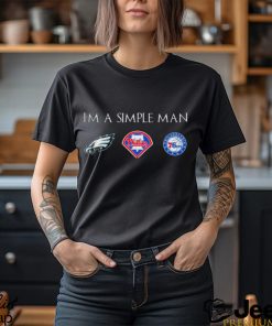 I’m A Simple Man I Like Philadelphia Sports Teams Shirt