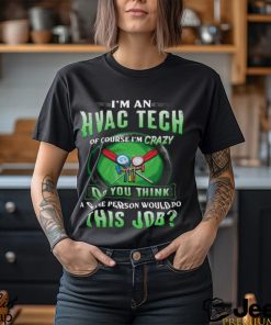 I'm An Hvac Tech T Shirt